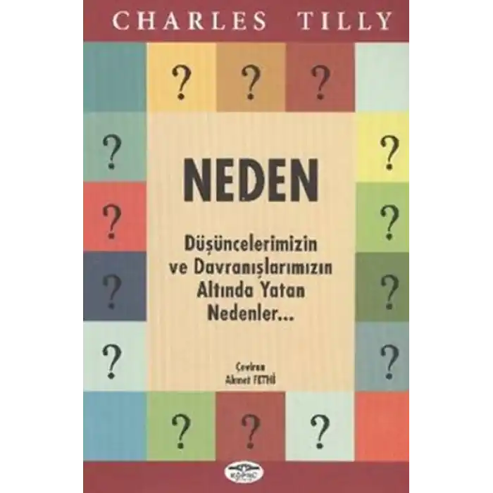 Neden  Düşüncelerimizin ve Davranışlarımızın Altında Yatan Nedenler...