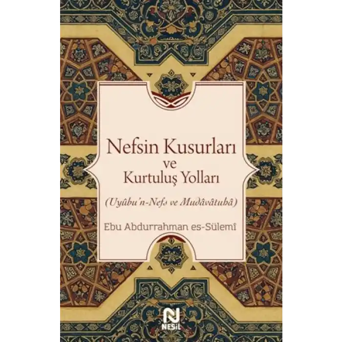 Nefsin Kusurları ve Kurtuluş Yolları
