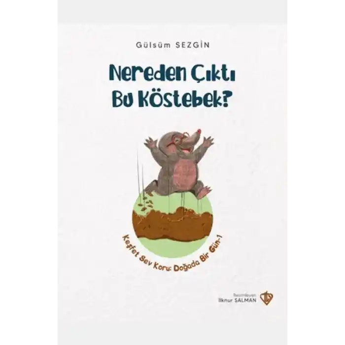 Nereden Çıktı Bu Köstebek?