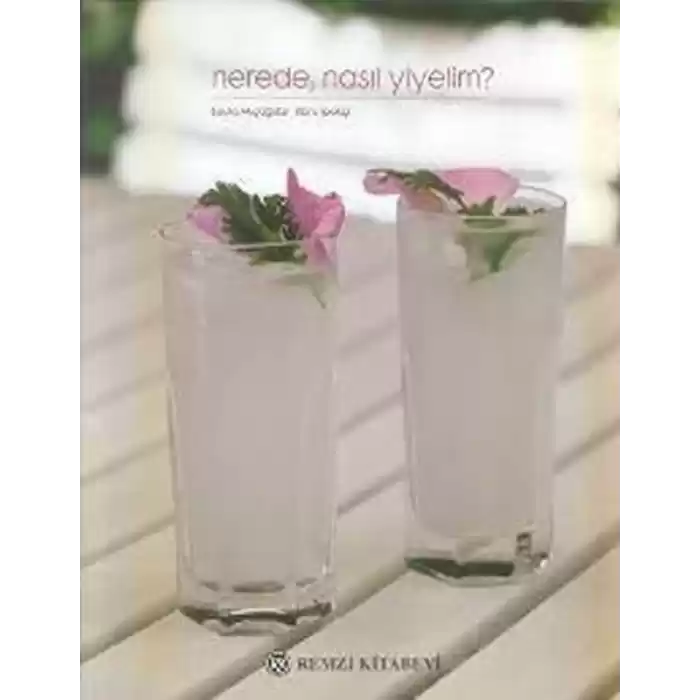 Nerede,Nasıl Yiyelim?