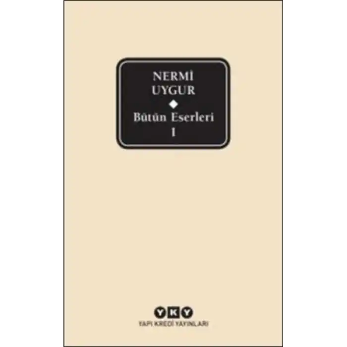 Nermi Uygur - Bütün Eserleri 1