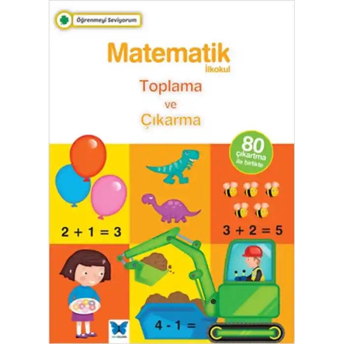 Öğrenmeyi Seviyorum - Matematik / Toplama ve Çıkarma