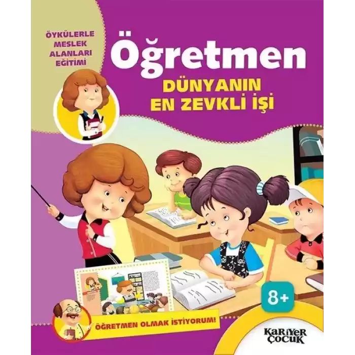 Öğretmen Dünyanın En Zevkli İşi - Öğretmen Olmak İstiyorum!