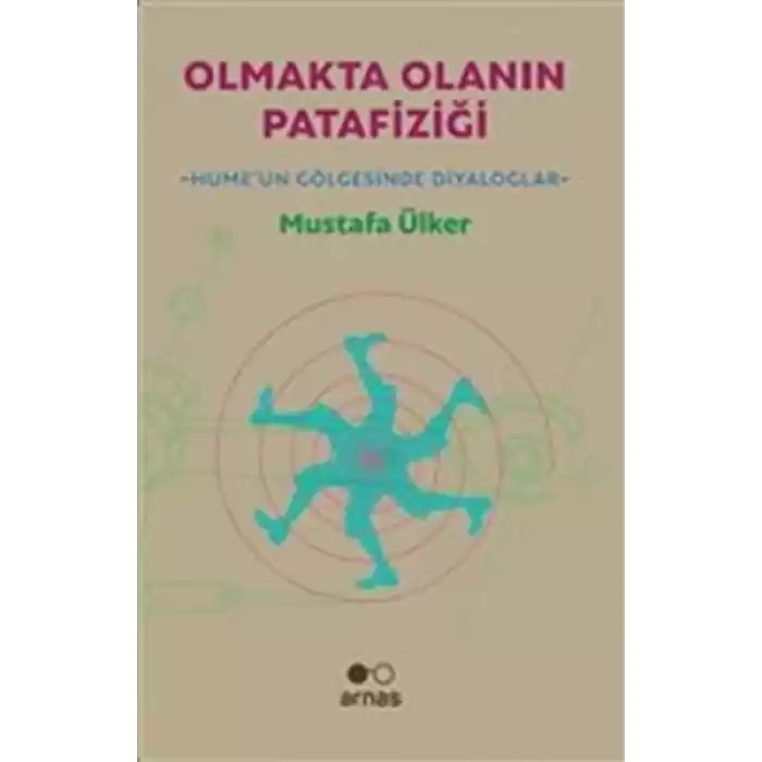 Olmakta Olanın Patafiziği - Humeun Gölgesinde Diyaloglar