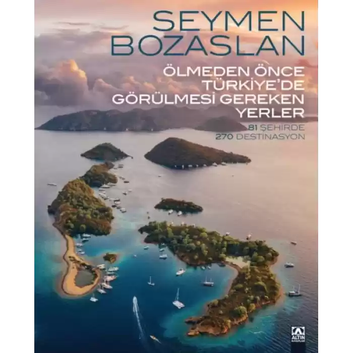 Ölmeden Önce Türkiye’de Görülmesi Gereken Yerler