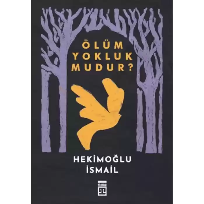 Ölüm Yokluk mudur?