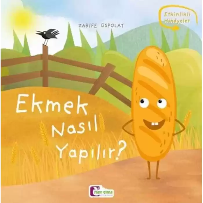 Oluşum Hikayeleri - Ekmek nasıl yapılır?