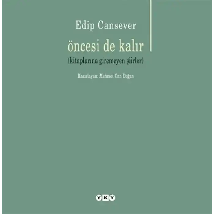 Öncesi de Kalır