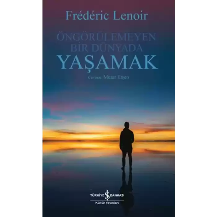 Öngörülemeyen Bir Dünyada Yaşamak