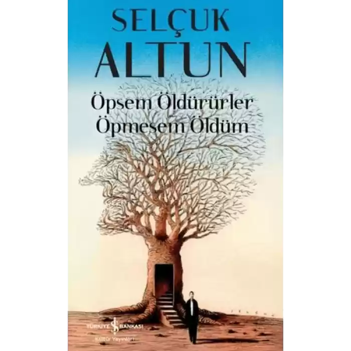Öpsem Öldürürler Öpmesem Öldüm