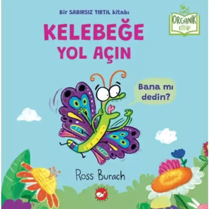 Organik Kitap - Kelebeğe Yol Açın