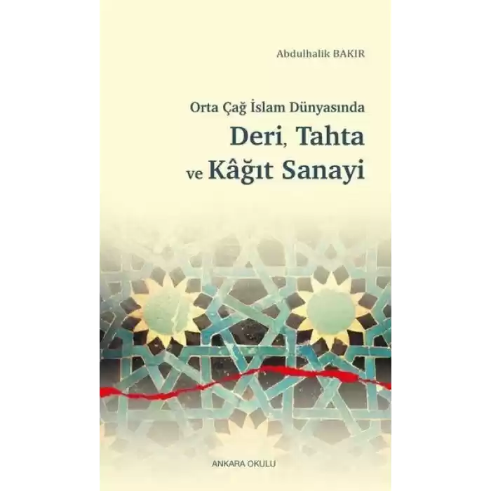 Orta Çağ İslam Dünyasında Deri, Tahta ve Kağıt Sanayi