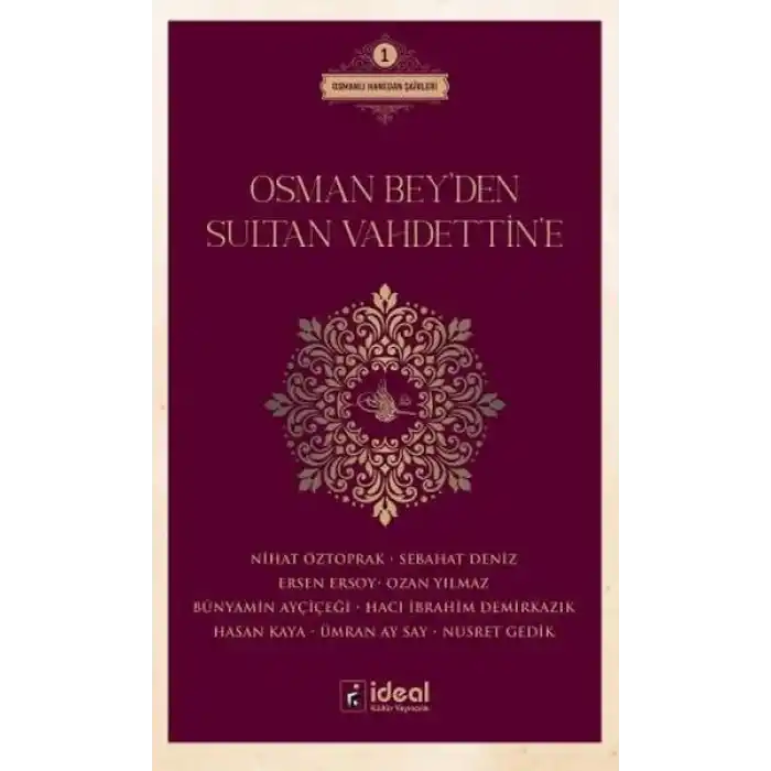 Osman BeyDen Sultan VahdettinE