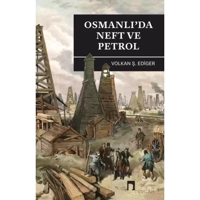 Osmanlıda Neft ve Petrol