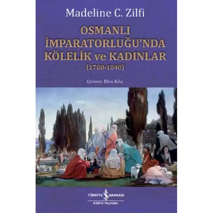 Osmanlı İmparatorluğunda Kölelik ve Kadınlar