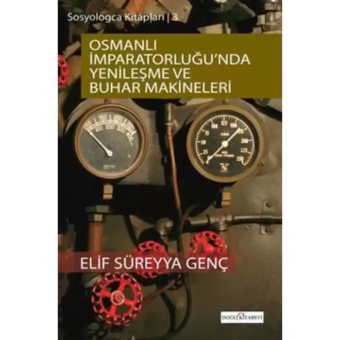 Osmanlı İmparatorluğunda Yenileşme  Ve Buhar Makineleri