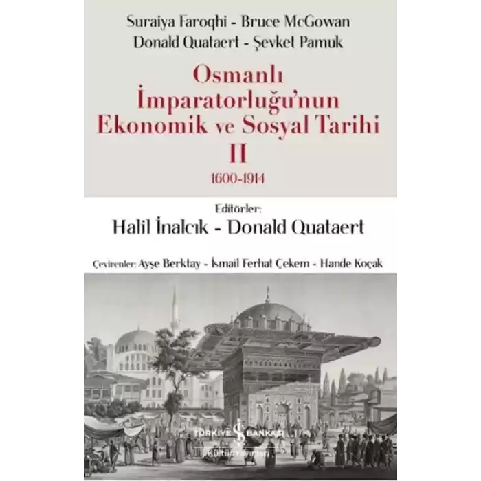 Osmanlı İmparatorluğunun Ekonomik ve Sosyal Tarihi 2 (1600-1914)