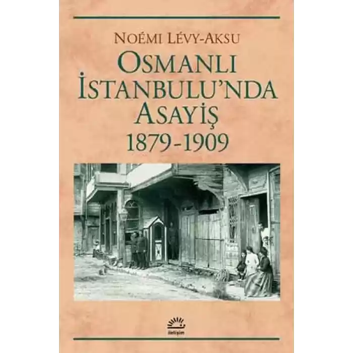 Osmanlı İstanbulunda Asayiş 1879-1909