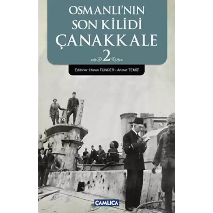 Osmanlının Son Kilidi Çanakkale 2