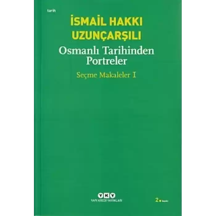 Osmanlı Tarihinden Portreler - Seçme Makaleler 1