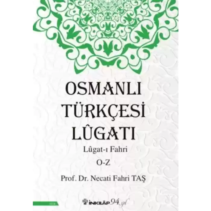 Osmanlı Türkçesi Lügatı - Lügatı  Fahri O - Z