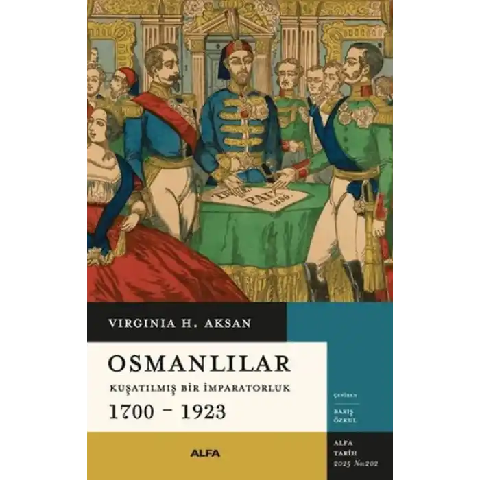 Osmanlılar - Kuşatılmış Bir İmparatorluk 1700-1923