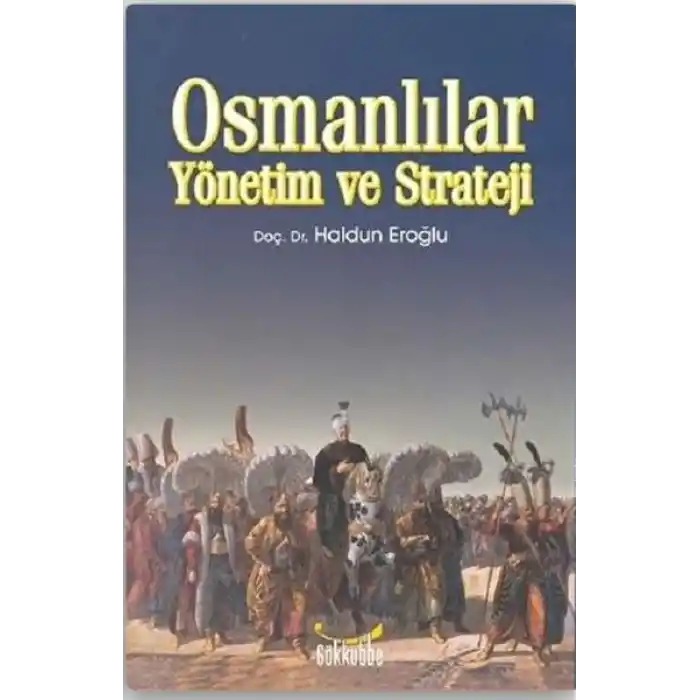 Osmanlılar Yönetim ve Strateji