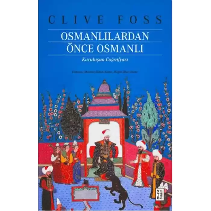 Osmanlılardan Önce Osmanlı