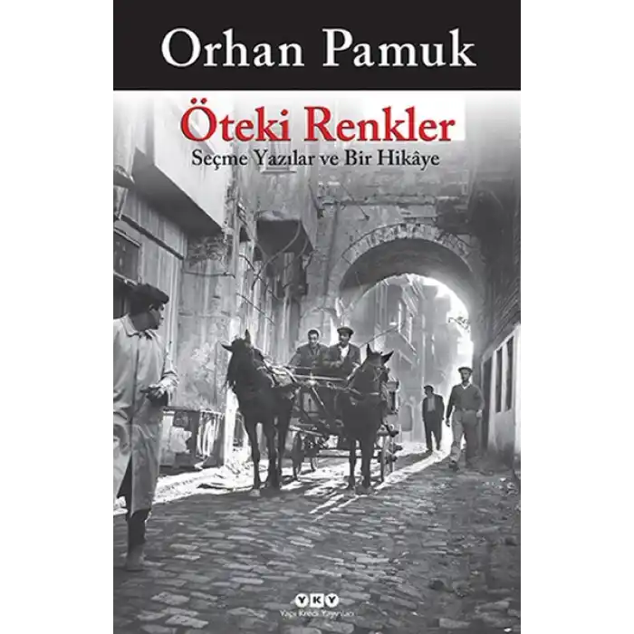Öteki Renkler  Seçme Yazılar ve Bir Hikaye