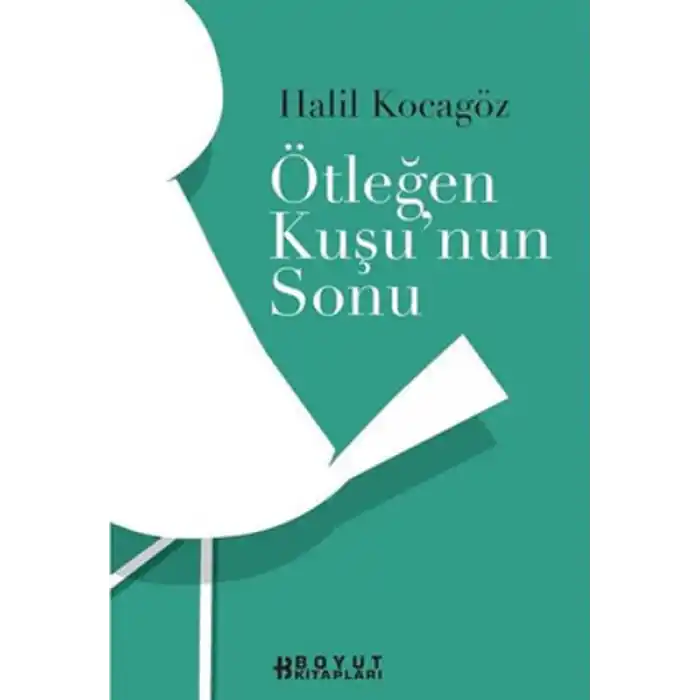 Ötleğen Kuşunun Sonu