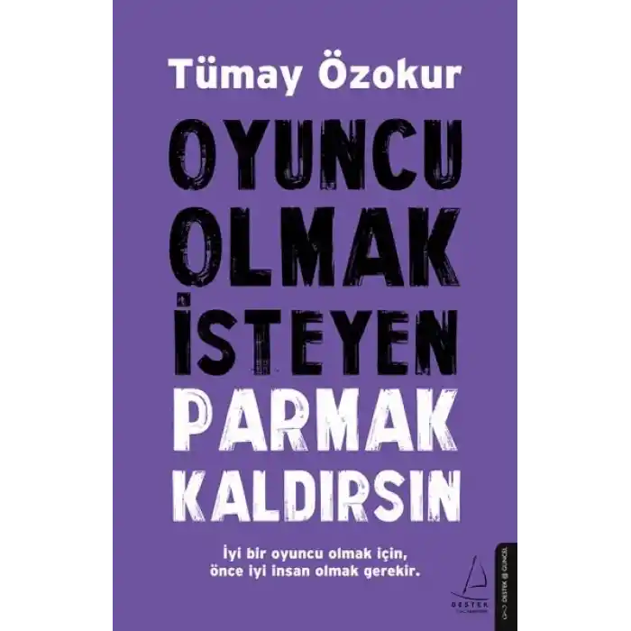 Oyuncu Olmak İsteyen Parmak Kaldırsın