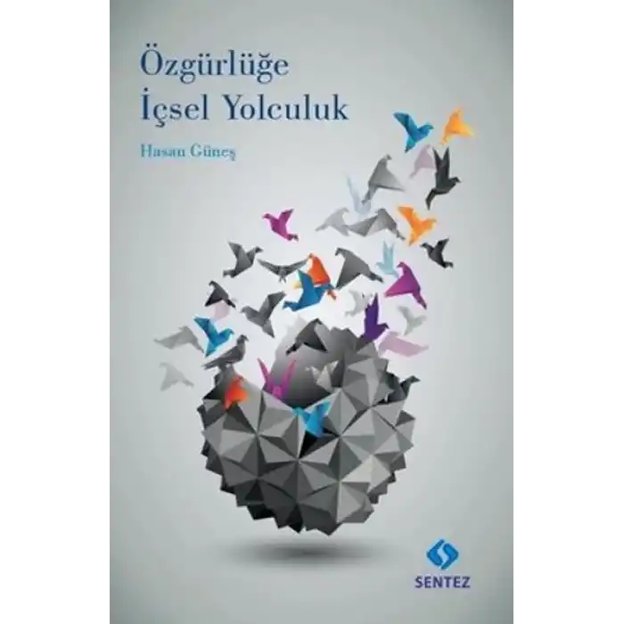 Özgürlüğe İçsel Yolculuk