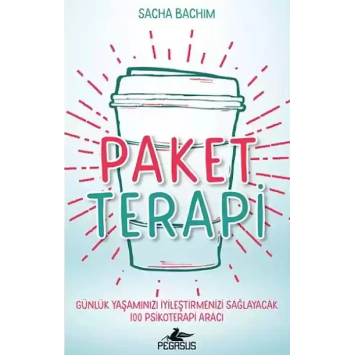 Paket Terapi - Günlük Yaşamınızı İyileştirmenizi Sağlayacak 100 Psikoterapi Aracı