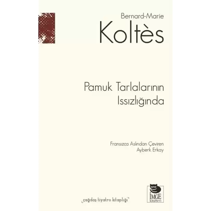 Pamuk Tarlalarının Issızlığında