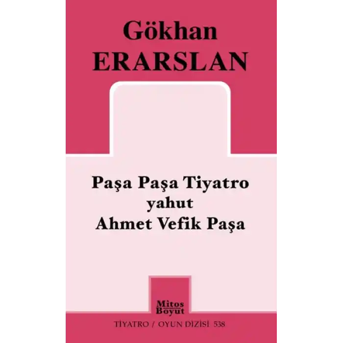 Paşa Paşa Tiyatro yahut Ahmet Vefik Paşa