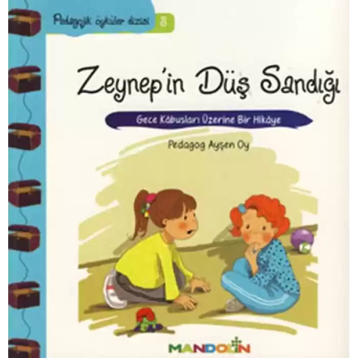 Pedagojik Öyküler 3 - Zeynepin Düş Sandığı