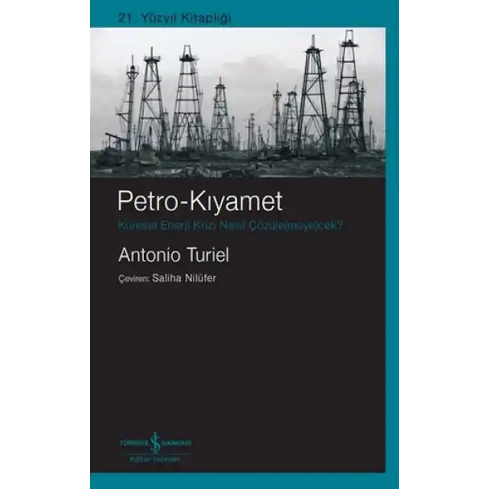 Petro-Kıyamet – Küresel Enerji Krizi Nasıl Çözüle(Meye)Cek?