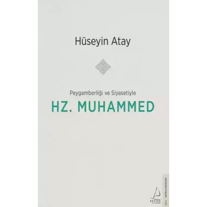 Peygamberliği ve Siyasetiyle Hz. Muhammed