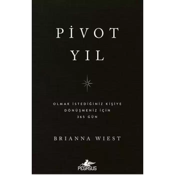 Pivot Yıl Olmak İstediğiniz Kişiye Dönüşmeniz İçin 365 Gün