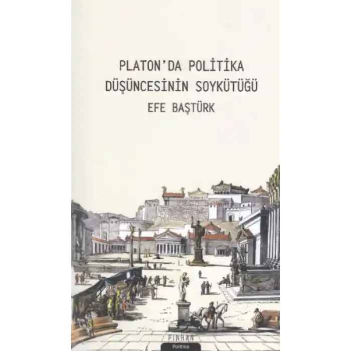 Platonda Politika Düşüncesinin Soykütüğü