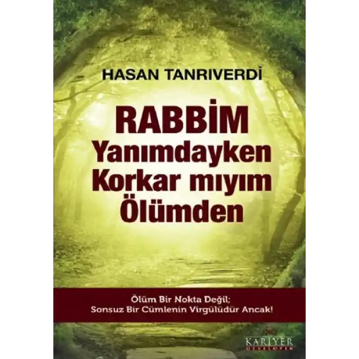 Rabbim Yanımdayken Korkar mıyım Ölümden