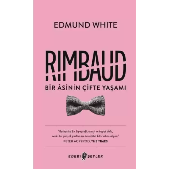 Rimbaud: Bir Asinin Çifte Yaşamı