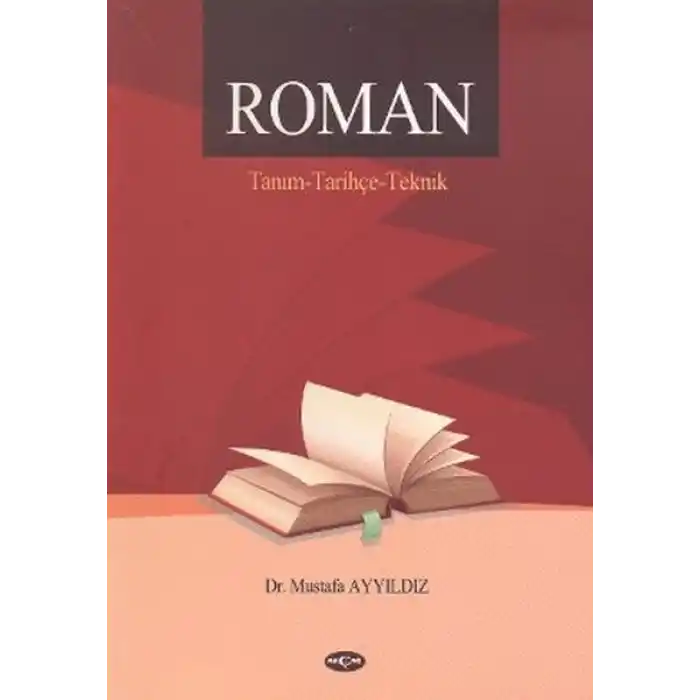 Roman / Tanım - Tarihçe - Teknik