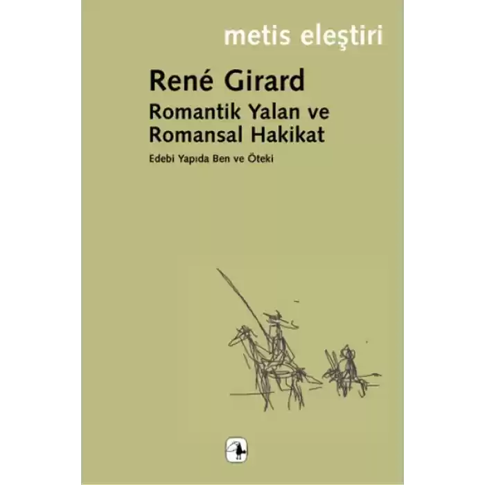 Romantik Yalan ve Romansal Hakikat: Edebi Yapıda Ben ve Öteki