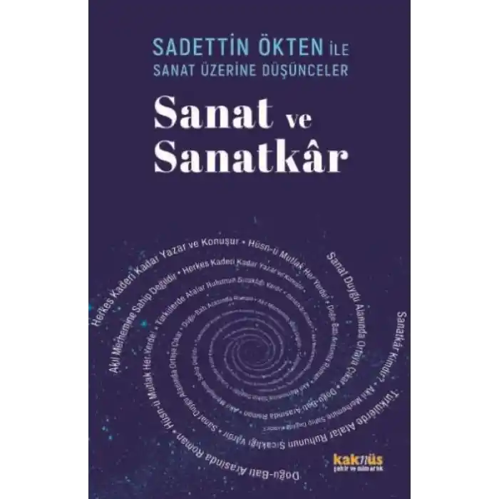 Saadettin Ökten İle Sanat Üzerine Düşünceler: Sanat ve Sanatkâr