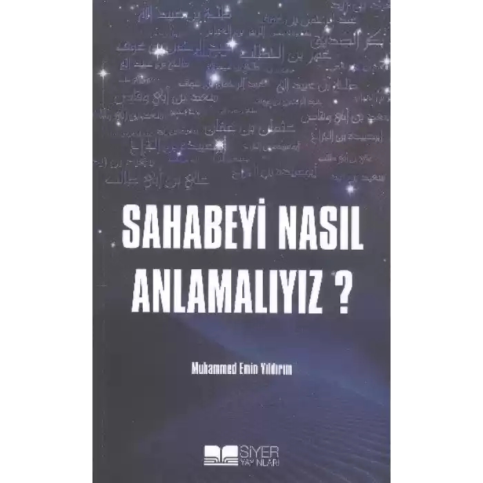 Sahabeyi Nasıl Anlamalıyız?