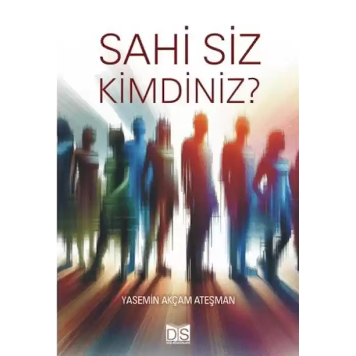 Sahi Siz Kimdiniz?