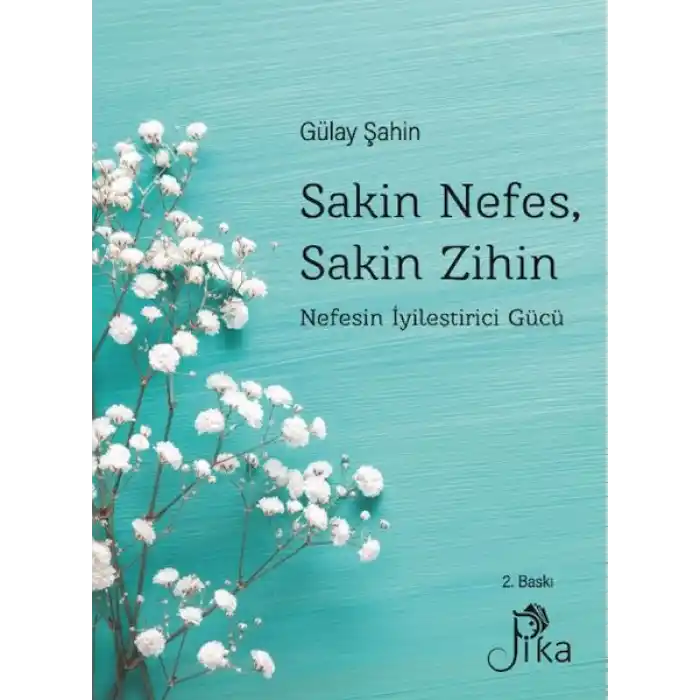 Sakin Nefes, Sakin Zihin - Nefesin İyileştirici Gücü