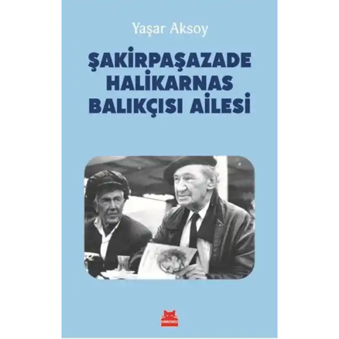 Şakirpaşazade Halikarnas Balıkçısı Ailesi