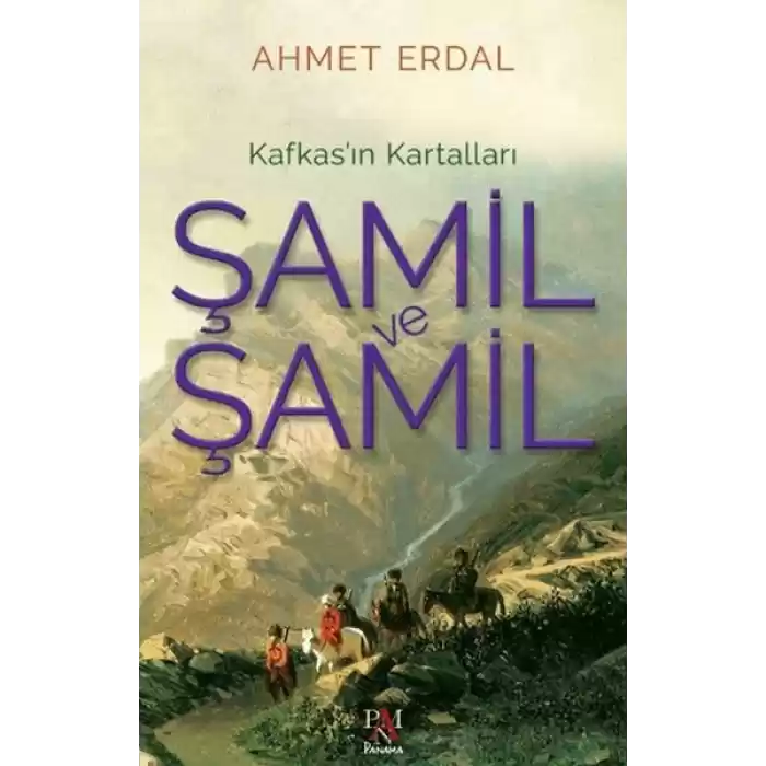 Şamil ve Şamil -Kafkas’ın Kartalları-